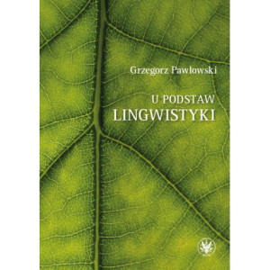 U podstaw lingwistyki – relacja, analogia, partycypacja [E-Book] [pdf]