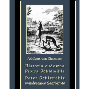 Historia cudowna Piotra Schlemihla - Peter Schlemihls wundersame Geschichte [E-Book] [mobi]