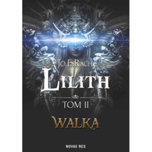 Lilith. Tom II - Walka...