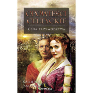 Opowieści celtyckie. Tom III. Cena przywództwa [E-Book] [mobi]