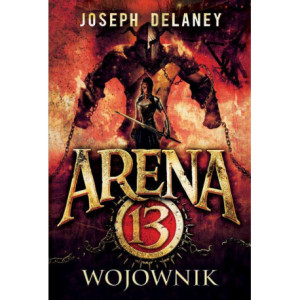 Arena 13 tom 3. Wojownik [E-Book] [epub]