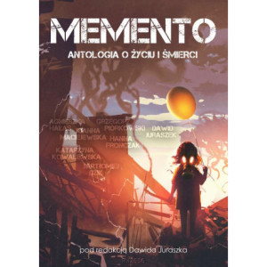 Memento. Antologia o życiu i śmierci [E-Book] [pdf]
