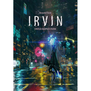 Irvin. Synteza nadprzestrzeni [E-Book] [pdf]