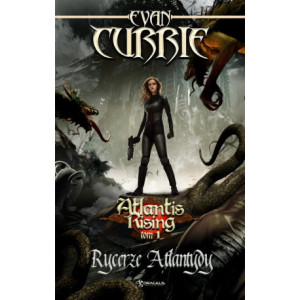 Atlantis Rising. Tom 1. Rycerze Atlantydy [E-Book] [mobi]