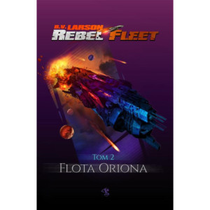 Rebel Fleet. Tom 2. Flota Oriona [E-Book] [epub]