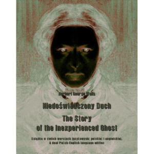 Niedoświadczony Duch. The Story of the Inexperienced Ghost [E-Book] [epub]