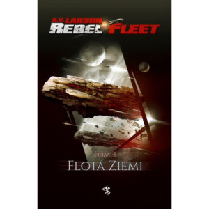 Rebel Fleet. Tom 4. Flota Ziemi [E-Book] [epub]