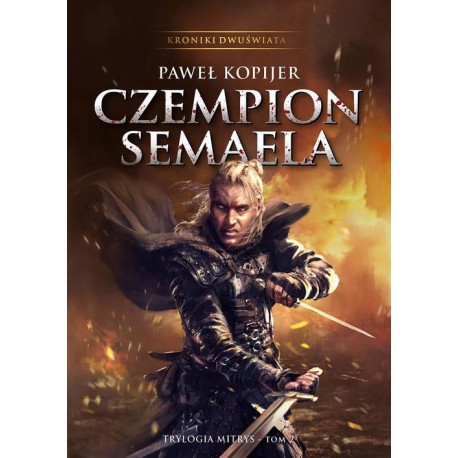 Czempion Semaela. Kroniki Dwuświata. Tom II [E-Book] [pdf]