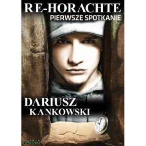 Re-Horachte. Pierwsze spotkanie [E-Book] [pdf]