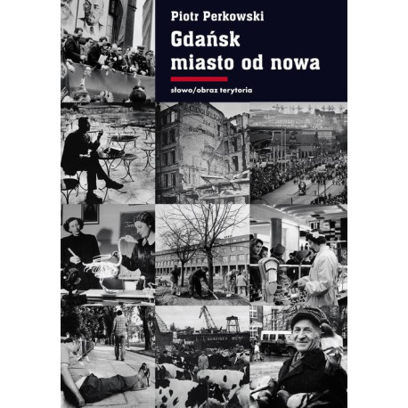 Gdańsk Miasto od nowa [E-Book] [mobi]