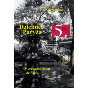 Dzielnice Paryża. 5. Dzielnica Paryża [E-Book] [pdf]