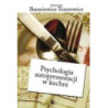 Psychologia autoprezentacji w kuchni [E-Book] [pdf]