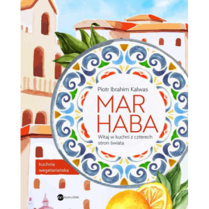 Marhaba Witaj w kuchni z czterech stron świata [E-Book] [mobi]