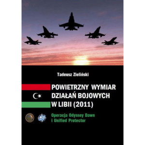 Powietrzny wymiar działań bojowych w Libii (2011) [E-Book] [pdf]