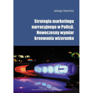 Strategia marketingu narracyjnego  w Policji [E-Book] [pdf]
