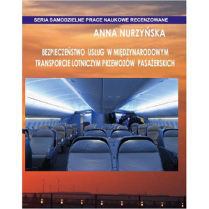 Bezpieczeństwo usług w międzynarodowym transporcie lotniczym przewozów pasażerskich [E-Book] [pdf]