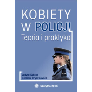 Kobiety w Policji. Teoria i praktyka [E-Book] [pdf]