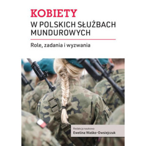 Kobiety w polskich służbach mundurowych [E-Book] [pdf]