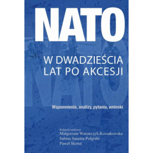 NATO w dwadzieścia lat po akcesji [E-Book] [pdf]