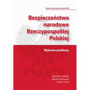 Bezpieczeństwo narodowe Rzeczypospolitej Polskiej. Wybrane problemy. [E-Book] [mobi]