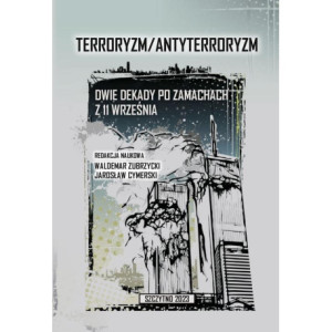 Terroryzm/Antyterroryzm Dwie dekady po zamachach z 11 września [E-Book] [pdf]