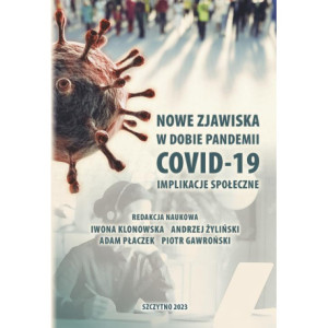 Nowe zjawiska w dobie pandemii COVID-19. Implikacje społeczne [E-Book] [pdf]
