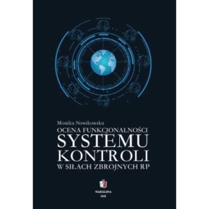 Ocena funkcjonalności systemu kontroli w Siłach Zbrojnych RP [E-Book] [epub]