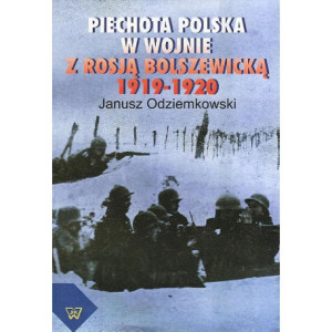 Piechota polska w wojnie z Rosją bolszewicką w latach 1919-1920 [E-Book] [pdf]