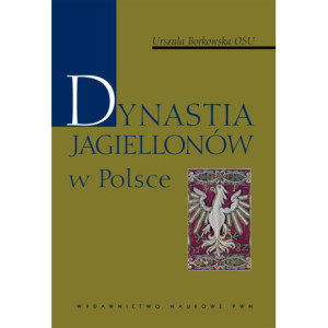 Dynastia Jagiellonów w Polsce [E-Book] [mobi]