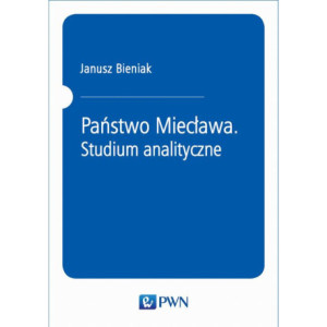Państwo Miecława. Studium analityczne [E-Book] [mobi]