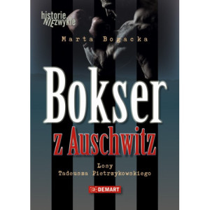 Bokser z Auschwitz. Losy Tadeusza Pietrzykowskiego [E-Book] [mobi]