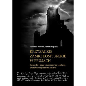 Krzyżackie zamki komturskie w Prusach [E-Book] [pdf]