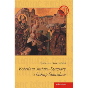 Bolesław Śmiały-Szczodry i biskup Stanisław [E-Book] [pdf]