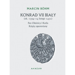 Konrad VII Biały ok. 1394-14 lutego 1452 [E-Book] [pdf]