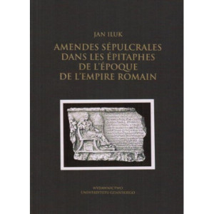 Amendes sépulcrales dans les épitaphes de l'époque de l'Empire Romain [E-Book] [pdf]