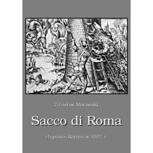 Sacco di Roma Złupienie Rzymu w 1527 r. [E-Book] [mobi]