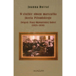W służbie obozu marszałka Józefa Piłsudskiego [E-Book] [pdf]
