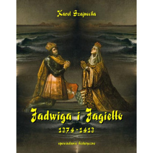 Jadwiga i Jagiełło 1374-1413 [E-Book] [epub]