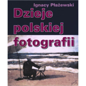 Dzieje polskiej fotografii [E-Book] [pdf]