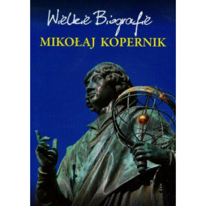Mikołaj Kopernik. Wielkie Biografie [E-Book] [pdf]