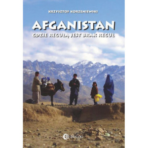 Afganistan gdzie regułą jest brak reguł [E-Book] [epub]