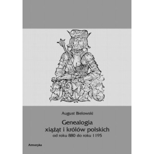 Genealogia książąt i królów polskich od roku 880 do roku 1195 [E-Book] [pdf]