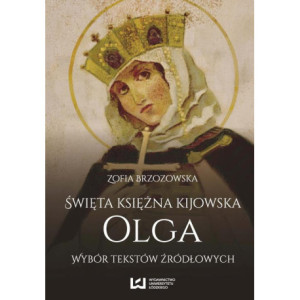 Święta księżna kijowska Olga [E-Book] [pdf]