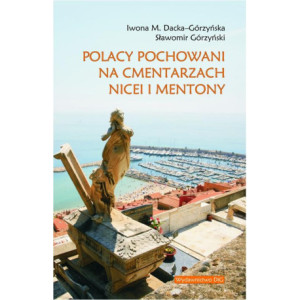 Polacy pochowani na cmentarzach Nicei i Mentony [E-Book] [pdf]