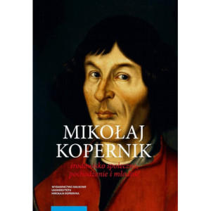 Mikołaj Kopernik. Środowisko społeczne, pochodzenie i młodość [E-Book] [pdf]