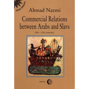 Commercial Relations Between Arabs and Slavs (9th-11th centuries) [E-Book] [epub]