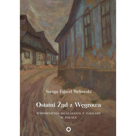 Ostatni Żyd z Węgrowa [E-Book] [mobi]