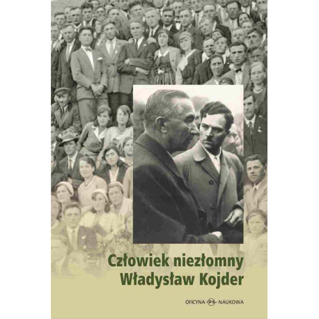 Człowiek niezłomny Władysław Kojder 1902-1945 [E-Book] [pdf]
