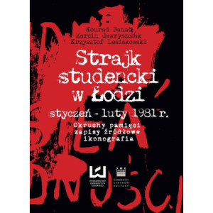 Strajk studencki w Łodzi styczeń–luty 1981 r. [E-Book] [pdf]