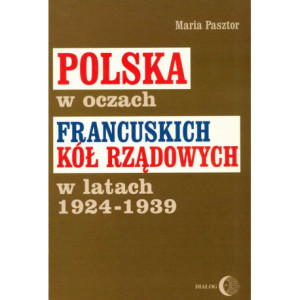 Polska w oczach francuskich kół rządowych w latach 1924-1939 [E-Book] [mobi]